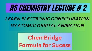 As Chem Lecture  2 Part1 how to write the electronic configuration  Atomic Orbital Animation [upl. by Soalokin]