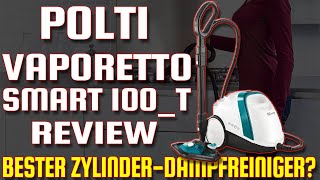 Polti Vaporetto Smart 100T Review  Bester Budget Zylinder Dampfreiniger [upl. by Garek]