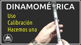 LLAVE DINAMOMÉTRICA  HACEMOS UNA CASERA  USO y CORRECCIÓN [upl. by Karie]