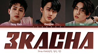 Stray Kids 3RACHA Lyrics 스트레이키즈 3RACHA 가사 Color Coded Lyrics [upl. by Gianni229]