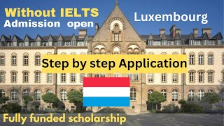 How to Apply university of Luxembourg  Fully funded scholarship Without IETS step by step process [upl. by Soule249]