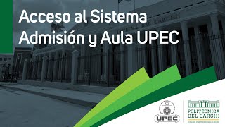 Acceso al Sistema Admisión y Aula UPEC [upl. by Neille501]