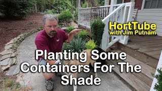 Planting Container Plants For A Shady Porch [upl. by Christalle239]