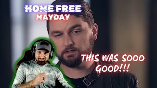 Home Free  Mayday  Reaction  SO GOOD again [upl. by Alaham]