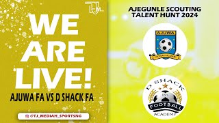 AJUWA FA VS D SHACK FC  AJEGUNLE SCOUTING TALENT HUNT 2024 [upl. by Nauqit]