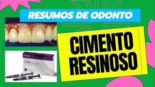 CIMENTO RESINOSO  Resumos de Odonto [upl. by Allecnirp846]