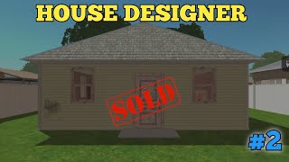 SELLING MY FIRST HOUSE  HOUSE DESIGNER GAMEPLAY 2 [upl. by Arraeit]