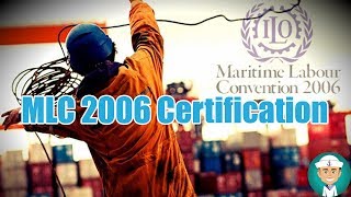 Maritime Labour Convention 2006 Certification [upl. by Evod]