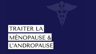 Hormonothérapie pour traiter la Ménopause amp lAndropause ︱Capsule 1︱Clinique Dre DannyElle Gingras [upl. by Spratt]