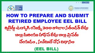 HOW TO PREPARE AND SUBMIT RETIRED EMPLOYEE 300 DAYS EEL BILL [upl. by Atterys]