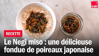 Le Negi miso  Les recettes de FrançoisRégis Gaudry [upl. by Hareenum46]