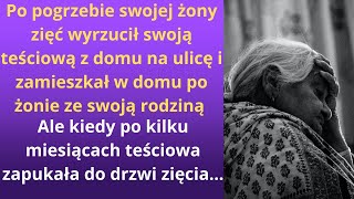 Po pogrzebie swojej żony zięć wyrzucił swoją teściową z domu na ulicę i zamieszkał w domu po żonie [upl. by Bratton42]