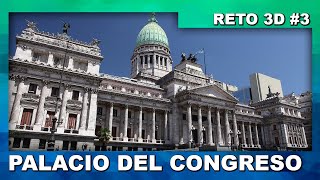 Palacio del CONGRESO de ARGENTINA  RETO 3D 3 [upl. by Siffre]