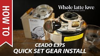 How To Install the Ceado E37S Quick Set Gear Upgrade [upl. by Tennes55]