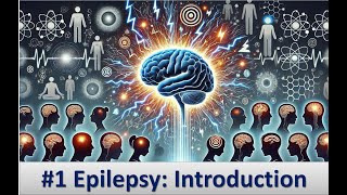 1 Epilepsy Introduction [upl. by Neenaej238]