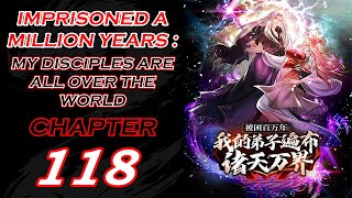 IMPRISONED A MILLION YEARS  MY DISCIPLES ARE ALL OVER THE WORLD CHAPTER 118 ENGLISH [upl. by Okia]