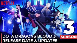 DOTA Dragons Blood Season 3 Release Date Trailer amp Every Update You Must Know  Netflix [upl. by Reinke]