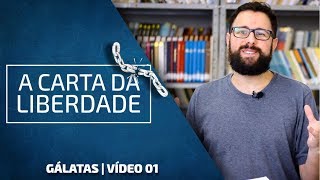 Gálatas a Carta da Liberdade  Vídeo 01 [upl. by Cindi]