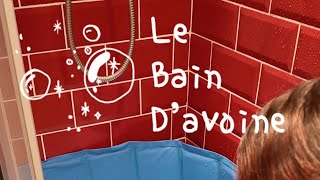 Vidéo informative  le bain d’avoine [upl. by Fischer]