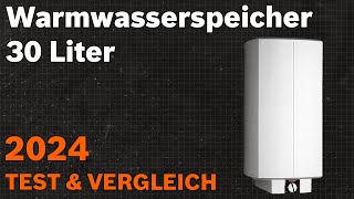 TOP–7 Die besten Warmwasserspeicher 30 Liter Test amp Vergleich 2024  Deutsch [upl. by Ardin]