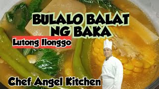 BULALO BALAT NG BAKA RECIPE  ILONGGO STYLE BULALO chefangelkitchen [upl. by Gustav]