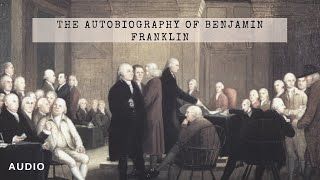 The Autobiography of Benjamin Franklin How to Succeed [upl. by Anika]