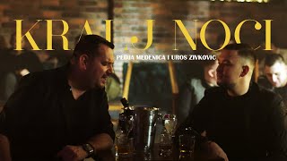 Pedja Medenica amp Uros Zivkovic  Kralj noci Official Video [upl. by Kazue259]