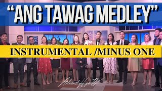 ANG TAWAG MEDLEY MINUS ONE with LYRICS Instrumental  karaoke [upl. by Rodablas]