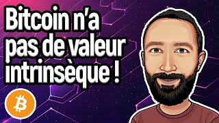 🤔 Bitcoin n’a pas de valeur intrinsèque [upl. by Lynett]