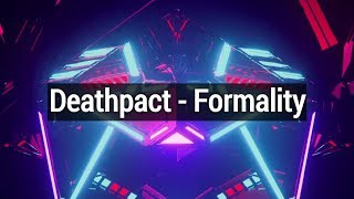 Deathpact  Formality [upl. by Heyes]