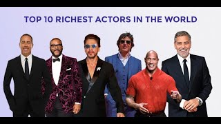 Top 10 Richest actors in the world 2024 [upl. by Haroun]