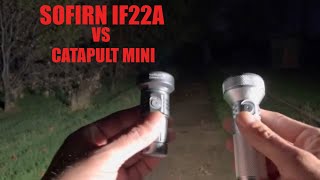 Sofirn IF22A VS THRUNITE CATAPULT MINI OUTDOOR BATTLE [upl. by Reese876]