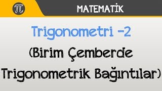 Trigonometri 2 Birim Çemberde Trigonometrik Bağıntılar  Matematik  Hocalara Geldik [upl. by Sheaff581]