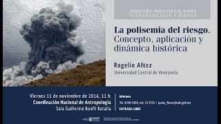 11 de noviembre de 2016 Polisemia del riesgo Concepto aplicación y dinámica histórica [upl. by Schuster]