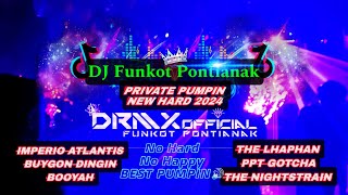 DJ FUNKOT PONTIANAK 🔺PRIVATE PUMPIN SPECIAL PARTY 2024 🔺DRMXOfficialV2 [upl. by Iadrahc]