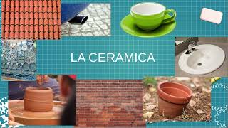 07 La ceramica [upl. by Jacquelynn470]