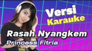 Rasah Nyangkem  Princess Fitria  Versi Karaoke [upl. by Mcwilliams]