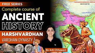 L16  Harshavardhana and Vardhan Dynasty  Complete course on Ancient History for UPSC [upl. by Nims155]