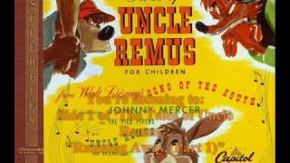 Song of the South  The Tales of Uncle Remus  Sides 13 of 6 [upl. by Marx]