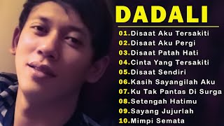 10 LAGU DARI DADALI BAND DISAAT AKU TERSAKITI [upl. by Sirkin]