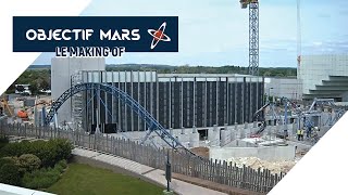 Making of  Objectif Mars  Le chantier en 2 minutes [upl. by Calder871]