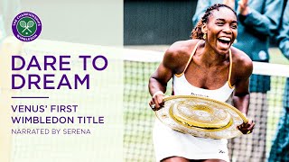 Dare To Dream  Venus Williams first Wimbledon title [upl. by Annol]