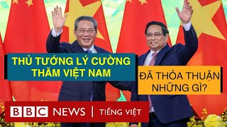 THỦ TƯỚNG LÝ CƯỜNG THĂM VIỆT NAM ĐÃ THỎA THUẬN NHỮNG GÌ [upl. by Enilrem188]