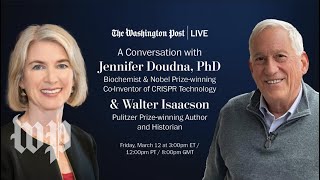 Walter Isaacson amp Jennifer Doudna join Washington Post Live to discuss CRISPR Live 312 [upl. by Leeke988]