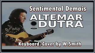 Sentimental DemaisAltemar Dutra KeyboardCover  Waldinei Smith [upl. by Hannaj13]