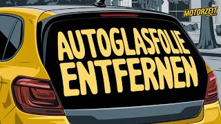 Autoglasfolie Entfernen [upl. by Mannes]