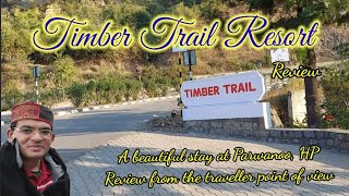 Timber Trail Resort  Himachal  Hotel Review  Parwanoo [upl. by Eicrad]