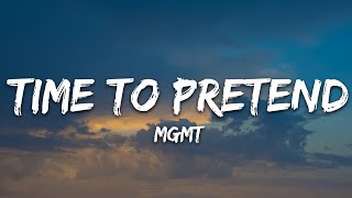 MGMT  Time to Pretend Lyrics [upl. by Ackerman]