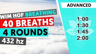 Advanced Wim Hof Guided Breathing  4 Rounds  40 Breaths  432hz SatoriFlow WimHofBreathing [upl. by Ayadahs]