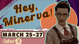 Fallout 76 Hey Minerva Location Plans and Conversation  March 2527 [upl. by Kermie325]